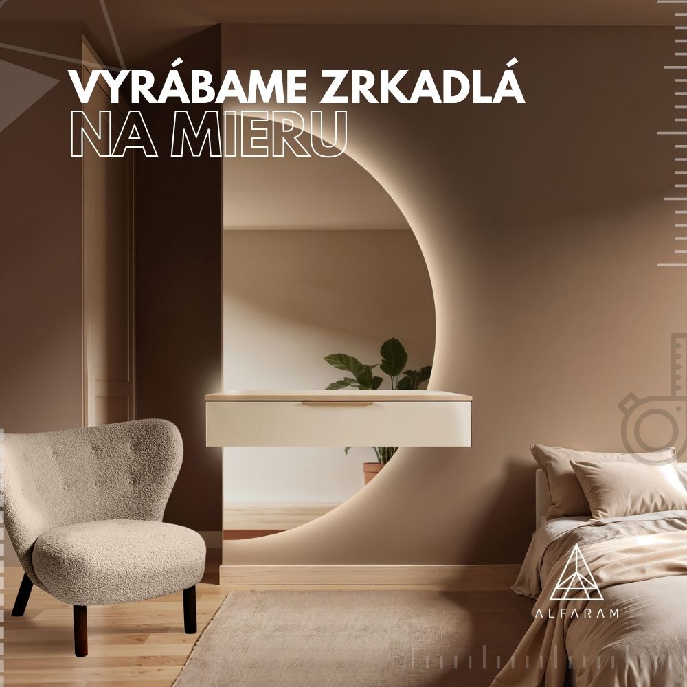 Vyrábame zrkadlá na mieru